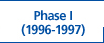 Phase I (1996-1997)